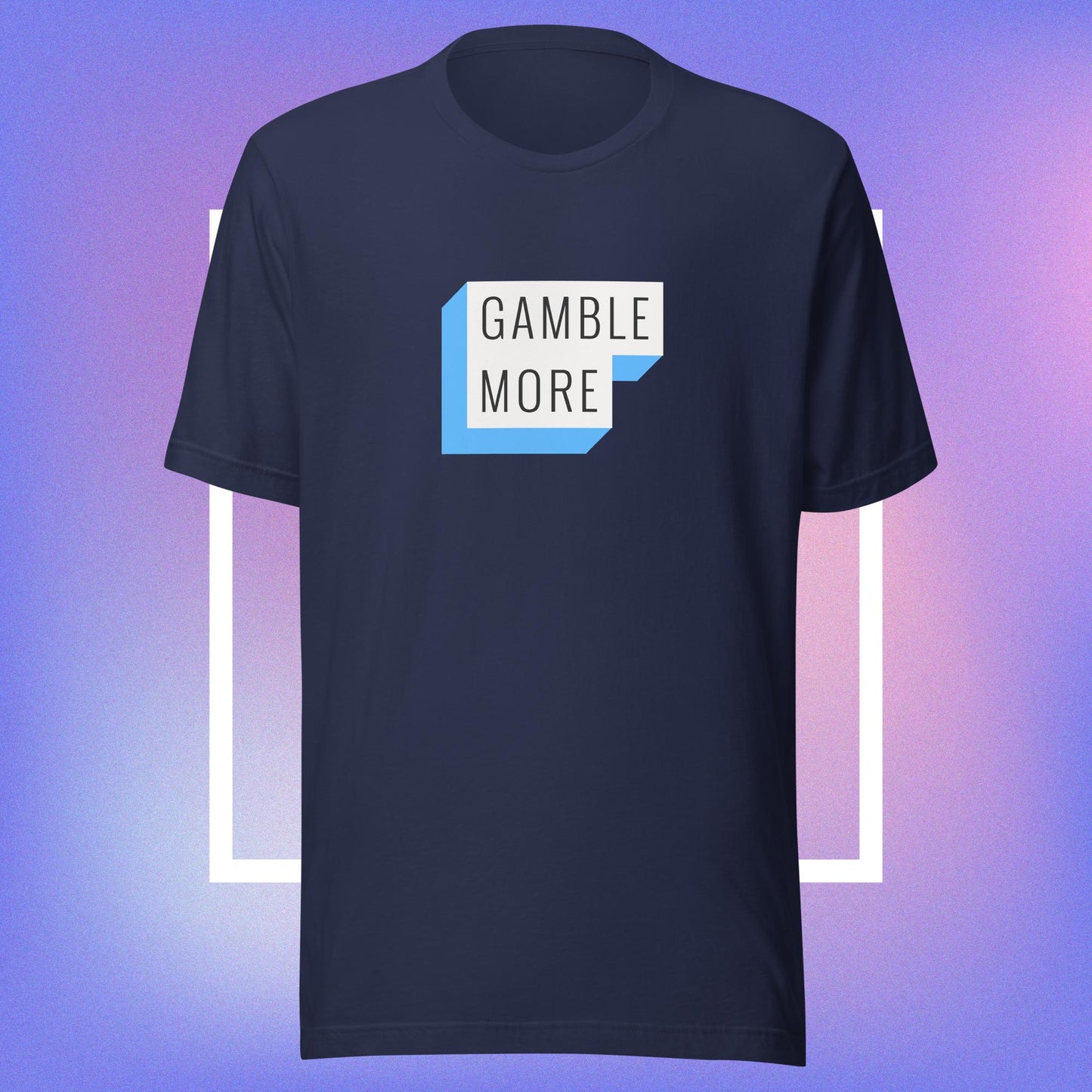 Gamble More